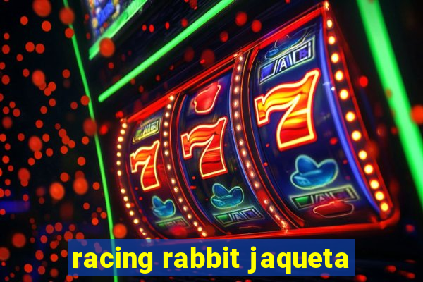 racing rabbit jaqueta