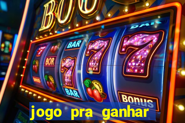 jogo pra ganhar dinheiro sem depositar