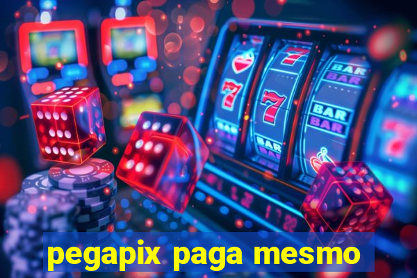 pegapix paga mesmo