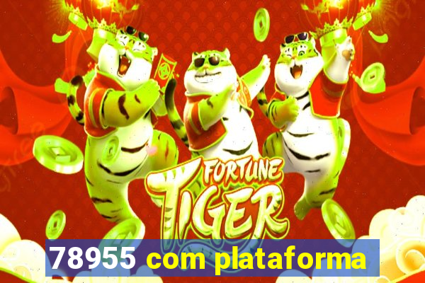 78955 com plataforma