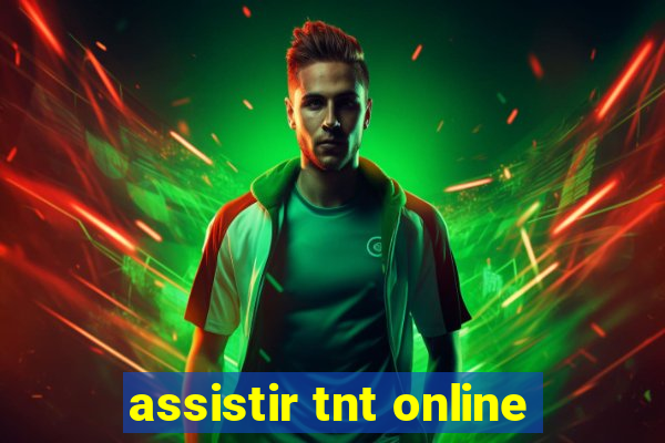 assistir tnt online
