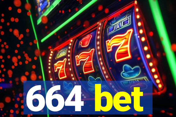664 bet