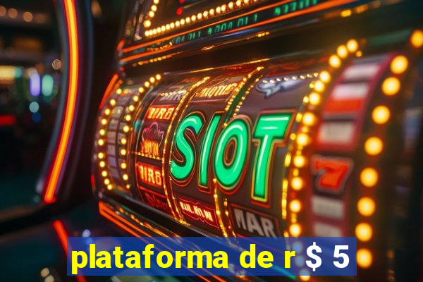 plataforma de r $ 5