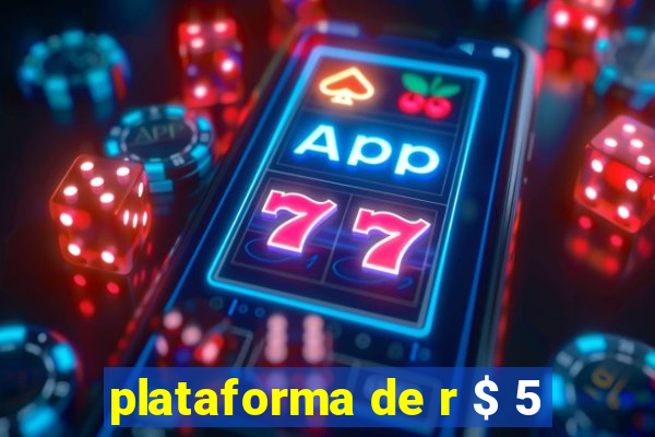 plataforma de r $ 5