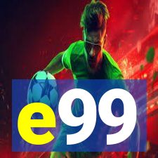 e99