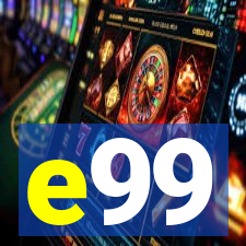 e99