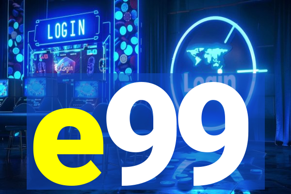e99