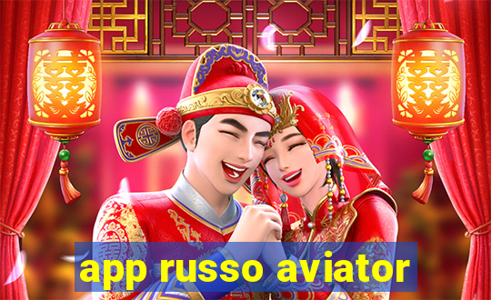 app russo aviator
