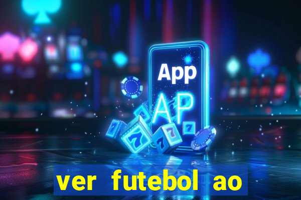 ver futebol ao vivo multi