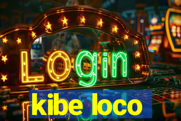 kibe loco