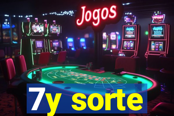 7y sorte