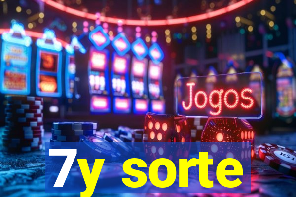 7y sorte