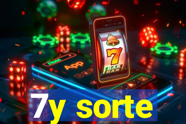 7y sorte