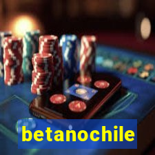 betanochile