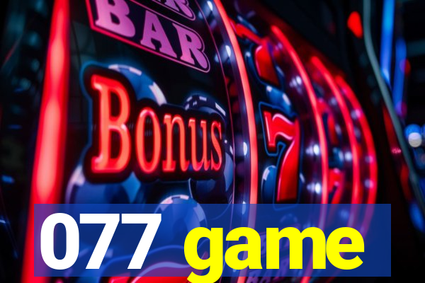 077 game
