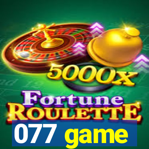 077 game