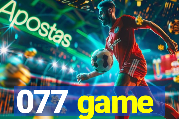077 game