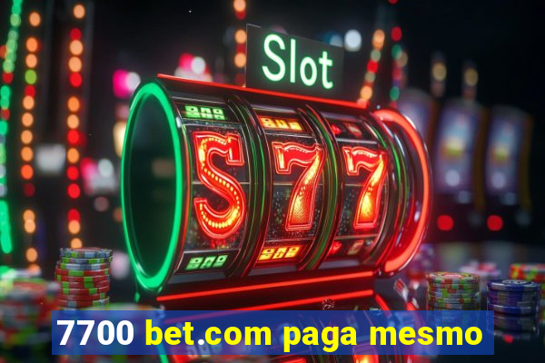 7700 bet.com paga mesmo