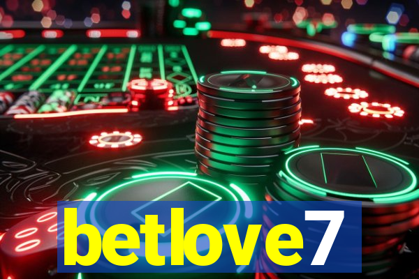betlove7