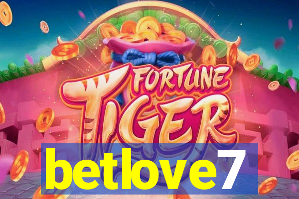 betlove7