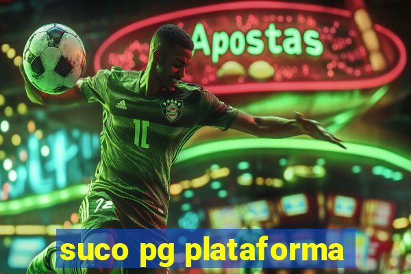 suco pg plataforma