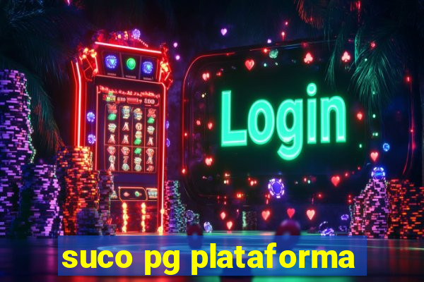 suco pg plataforma