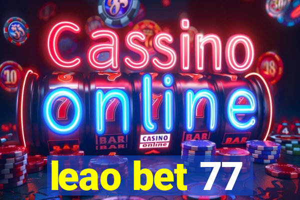 leao bet 77