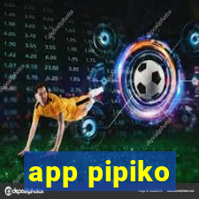 app pipiko
