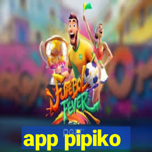 app pipiko
