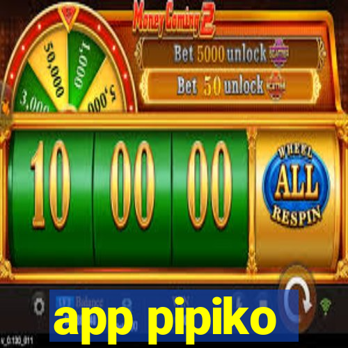 app pipiko