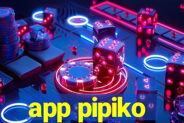 app pipiko