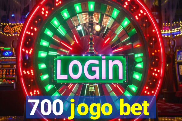 700 jogo bet