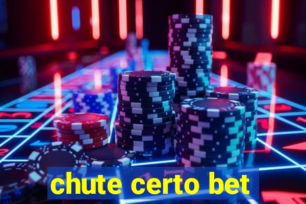 chute certo bet