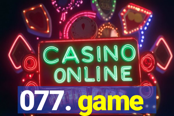 077. game