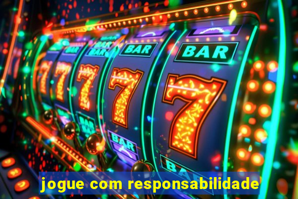 jogue com responsabilidade