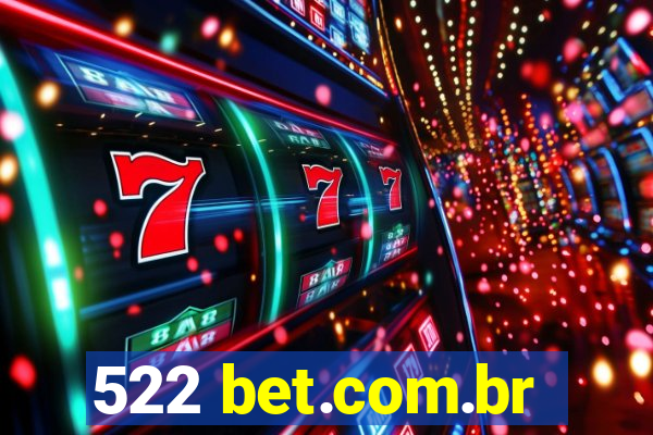 522 bet.com.br
