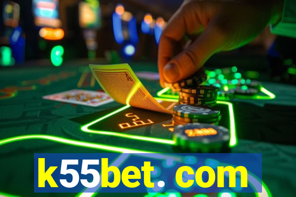 k55bet. com