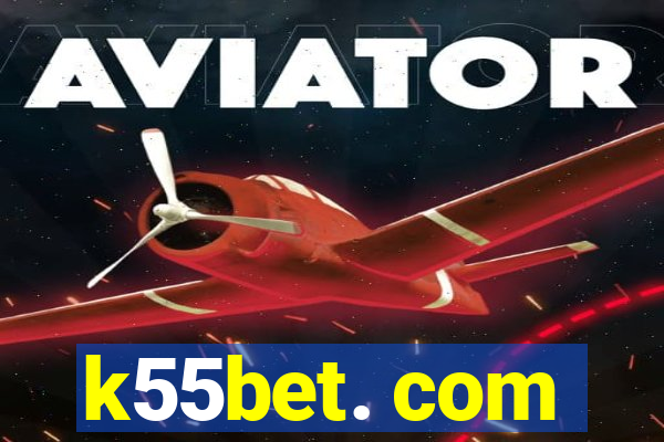 k55bet. com