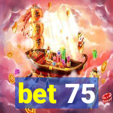 bet 75