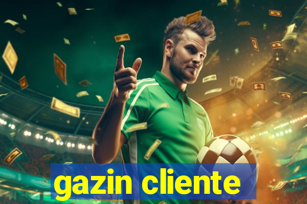gazin cliente
