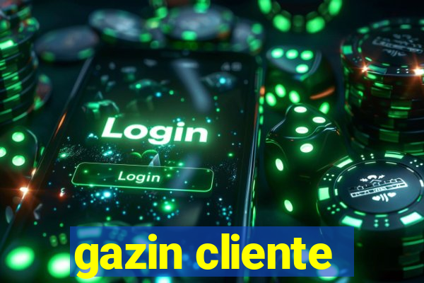 gazin cliente
