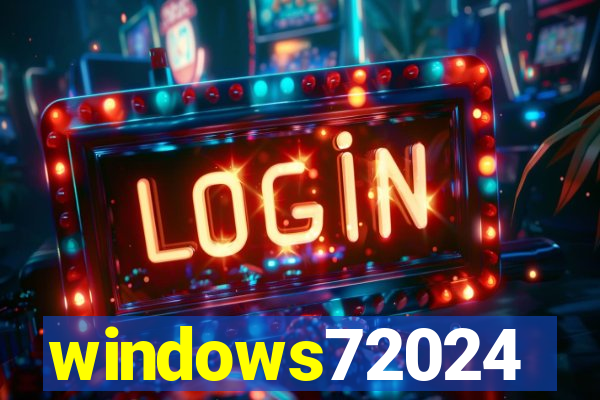 windows72024
