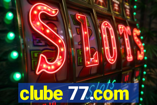 clube 77.com