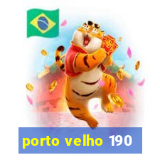 porto velho 190