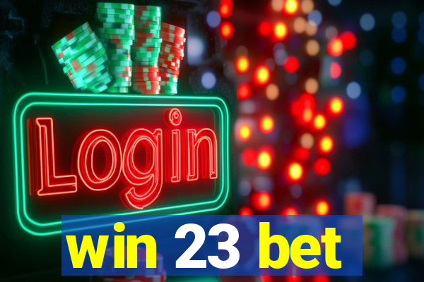 win 23 bet