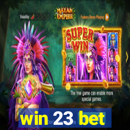 win 23 bet