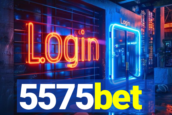 5575bet