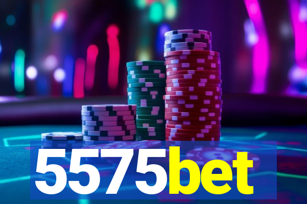 5575bet