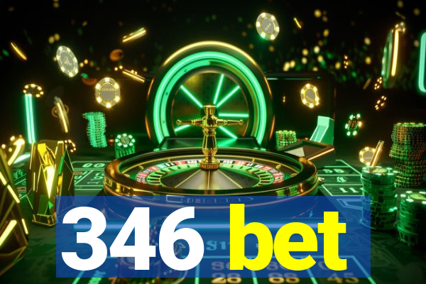 346 bet