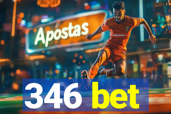 346 bet